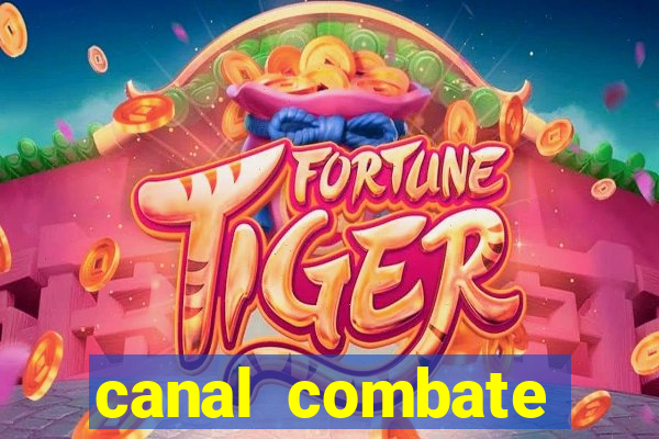 canal combate online ao vivo multicanais